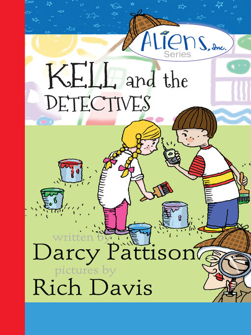 Title details for Kell and the Detectives by Darcy Pattison - Available